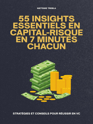 cover image of 55 Insights Essentiels en Capital-Risque en 7 Minutes Chacun